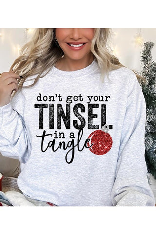 Don't Get Your Tinsel In A Tangle Christmas Sweatshirt