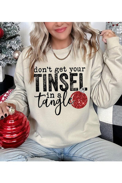 Don't Get Your Tinsel In A Tangle Christmas Sweatshirt