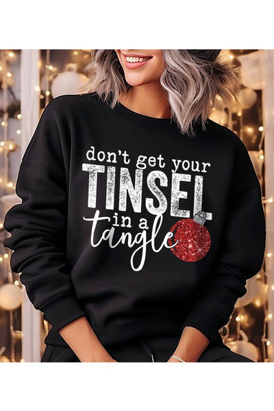 Don't Get Your Tinsel In A Tangle Christmas Sweatshirt