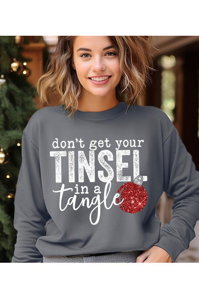 Don't Get Your Tinsel In A Tangle Christmas Sweatshirt